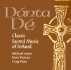 Danta De: Classic Sacred Music of Ireland