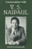 Conversations With V. S. Naipaul