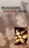 Managing Energy Risk: a Nontechnical Guide to Markets & Trading