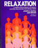 Relaxation: a Comprehensive Manual for Adults Children and Children With Special Needs