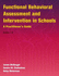 Functional Behavioral Asseessment and Intervention in Schools: a Practitioner's Guide