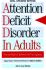 Attention Deficit Disorder in Adults, 3rd Revised Edition: Practical Help and