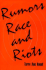 Rumors, Race and Riots