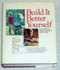 Build It Better Yourself