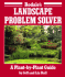 Rodale's Landscape Problem Solver: a Plant-By-Plant Guide
