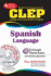 Best Test Preparation for the Clep Spanish Language