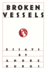 Broken Vessels