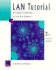 Lan Tutorial With Glossary of Terms: a Complete Introduction to Local Area Networks (Lan Networking Library)