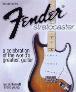 The Story of the Fender Stratocaster