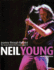 Neil Young: Journey Through the Past: the Stories Behind the Classic Songs of Neil Young