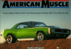 American Muscle: Muscle Cars From the Otis Chandler Collection