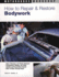 How to Repair and Restore Bodywork (Motorbooks Workshop)