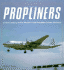 Propliners: a Half-Century of the World's Great Propeller-Driven Airliners (Enthusiast Color Series)