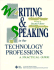 Writing and Speaking in the Technology Professions: a Practical Guide (a Selected Reprint Volume)