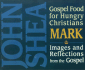 Gospel Food for Hungry Christians: Mark: Images and Reflections From the Gospel