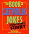 The Book of Catholic Jokes