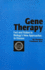 Gene Therapy: Fact and Fiction in Biology's New Approaches to Disease (a Banbury Public Information Report)
