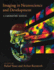 Imaging in Neuroscience and Development: a Laboratory Manual