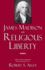 James Madison on Religious Liberty