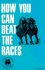 How You Can Beat the Races (Horse Players' Winning Guides)