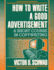 How to Write a Good Advertisement: a Short Course in Copywriting