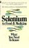 Selenium as Food and Medicine