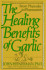 The Healing Benefits of Garlic: From Pharoahs to Pharmacists