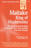 Maitake: King of Mushrooms