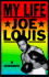 Joe Louis, My Life