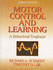 Motor Control and Learning: a Behavioral Emphasis