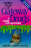 Getting Tough on Gateway Drugs: a Guide for the Family