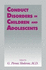 Conduct Disorders in Children and Adolescents: Etiology, Assessment, and Treatment