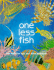 One Less Fish