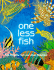 One Less Fish