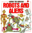 How to Draw Robots and Aliens