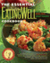 The Essential, Cookbook: Good Carbs, Good Fats, Great Flavors (Eatingwell)