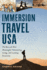 Immersion Travel Usa: the Best and Most Meaningful Volunteering, Living, and Learning Excursions