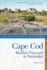Cape Cod, Martha's Vineyard & Nantucket: an Explorer's Guide (Explorer's Complete)