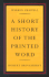 A Short History of the Printed Word