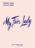 My Fair Lady | Complete Broadway Sheet Music Book for Vocalists Students and Theatre Performers | Full Piano Vocal Score for Rehearsal Study Auditions Stage Preparation and Musical Training