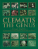 Clematis: the Genus: a Comprehensive Guide for Gardeners, Horticulturists and Botanists