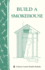 Build a Smokehouse (a Storey Country Wisdom Bulletin)