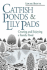 Catfish Ponds and Lily Pads