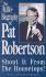 Shout It From the Housetops (the Autobiography of Pat Robertson)