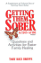 Getting Them Sober Action Guide Volume 1