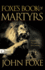 Foxe's Book of Martyrs (Pure Gold Classics)