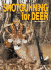 Shotgunning for Deer