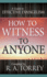 How to Witness to Anyone: a Guide to Effective Evangelism [Mass Market Paperback] Torrey, R. a.