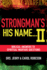 Strongman's His Name II: Biblical Answers to Spiritual Warfare Questions