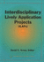 Interdisciplinary Lively Application Projects (Classroom Resource Materials)